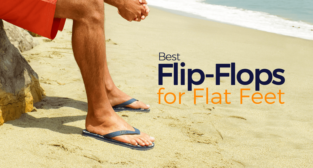 best flip flops for flat feet